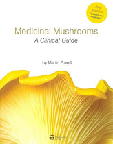 Medicinal Mushrooms: A Clinical Guide - Martin Powell