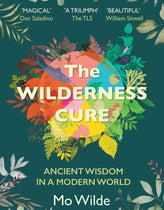 The Wilderness Cure by Mo Wilde