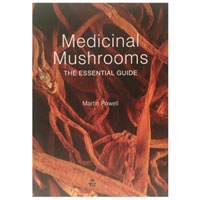 Medicinal Mushrooms: The Essential Guide Martin Powell - Napiers
